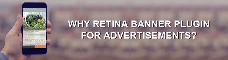 Why Retina Banner Plugin for Advertisements?